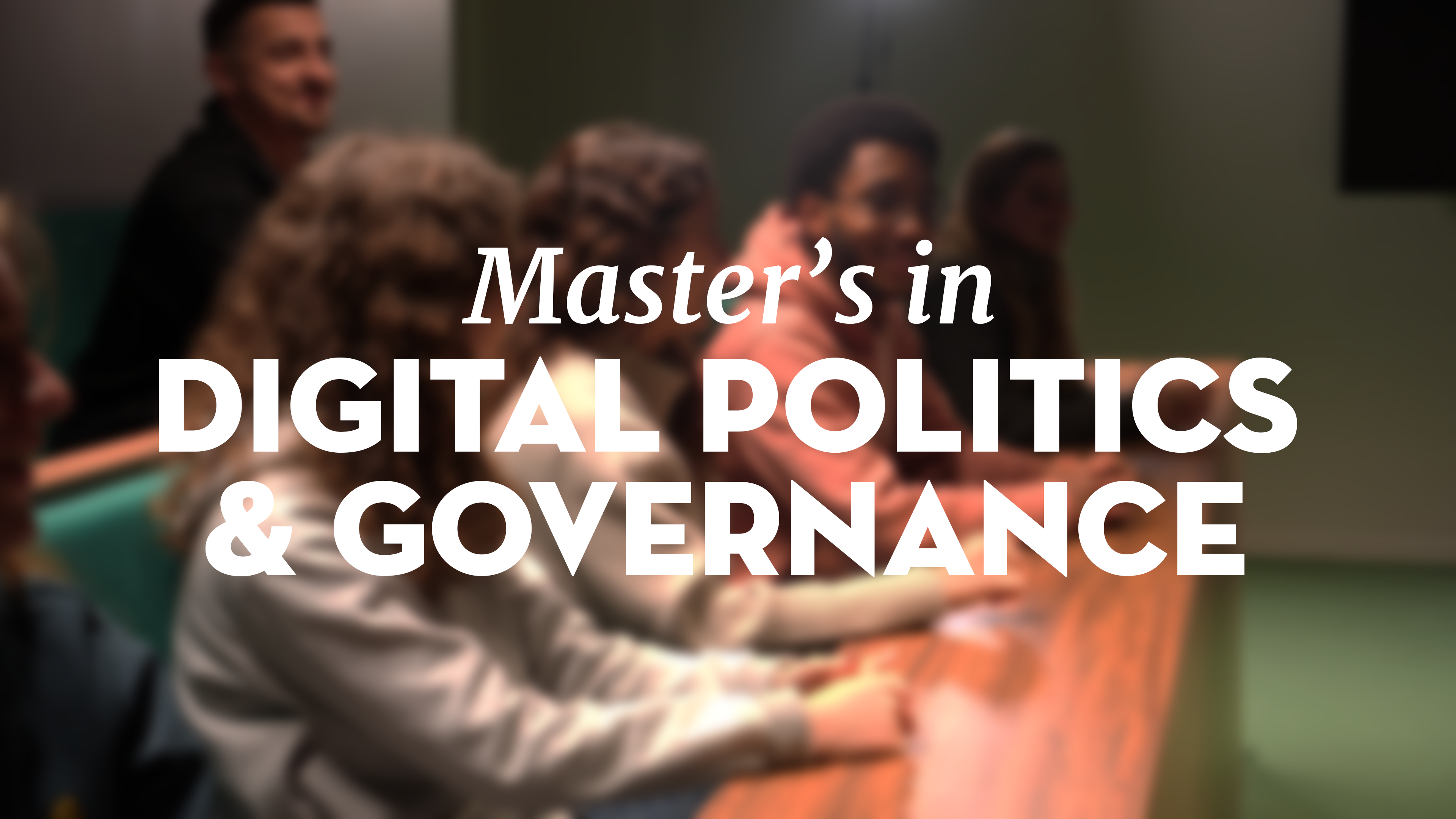 New Master’s in Digital Politics and Governance